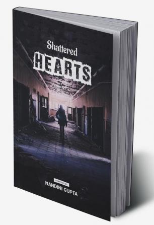 Shattered Hearts : Love is blind but a broken heart sees everything .