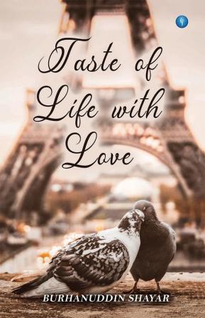 TASTE OF LIFE WITH LOVE