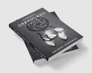 Paralyzed in Dreamland: A Collection of Dreams