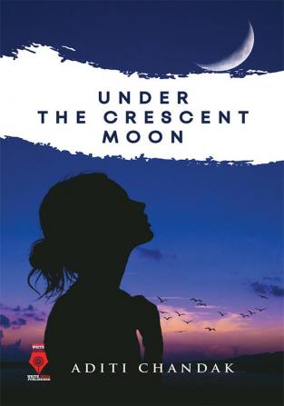 Under The Crescent Moon