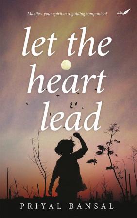 LET THE HEART LEAD