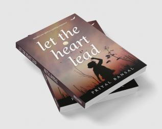 LET THE HEART LEAD