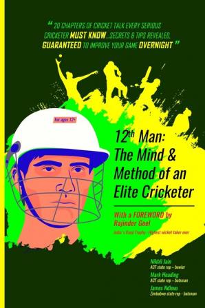 12th Man: The MIND & METHOD of an ELITE cricketer