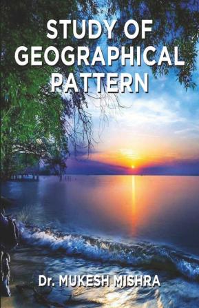 Study of Geographical Pattern