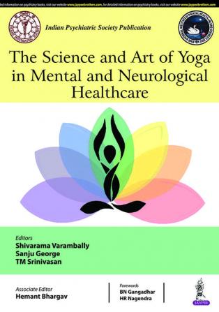 The Science and Art of Yoga in Mental and Neurological Healthcare