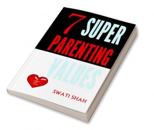 7 Super Parenting Values