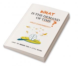 What is the Demand of Time?: Leave the Engaged Mind a Little Behind