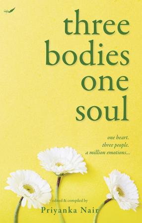 THREE BODIES ONE SOUL