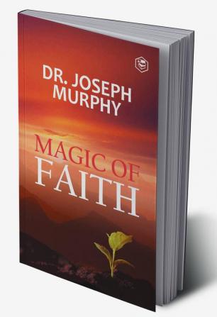 The Magic Of Faith