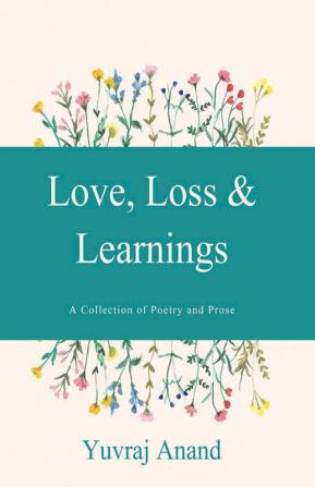 Love Loss & Learnings