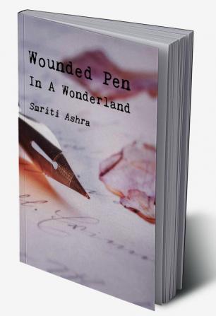 Wounded Pen In A Wonderland