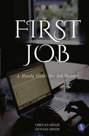 First Job: A Handy Guide for Job Seekers