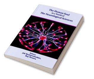 The Human Soul in a World of The Neurological Sciences