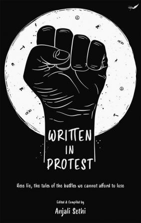 WRITTEN IN PROTEST