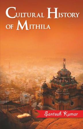 Cultural History of Mithila