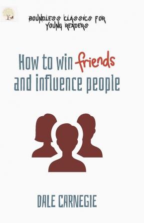 How to Win Friends and Influence People