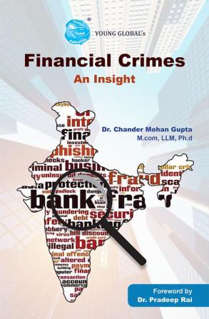 Financial Crimes : An Insight