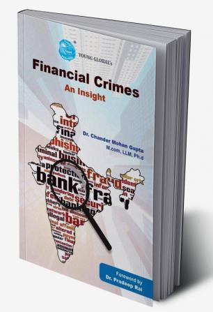 Financial Crimes : An Insight