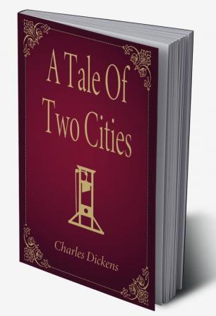 A Tale Of Two Cities