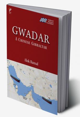 Gwadar : A Chinese Gibraltar