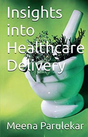 Insights into Healthcare delivery