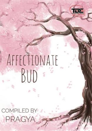 AFFECTIONATE BUD