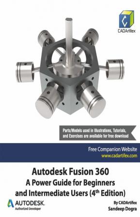 Autodesk Fusion 360: A Power Guide for Beginners and Intermediate Users (4th Edition)