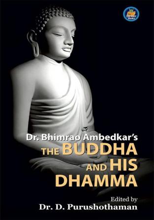 Dr. BHIMRAO AMBEDKAR’STHE BUDDHA AND HIS DHAMMA