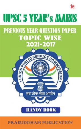 UPSC 5 YEAR'S MAINS TOPIC WISE PREVIOUS YEAR QUESTION PAPER