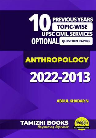 UPSC 10 Previous Years Optional Mains Paper 2022-2013- Anthropology