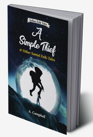 A Simple Thief & other santal folktales