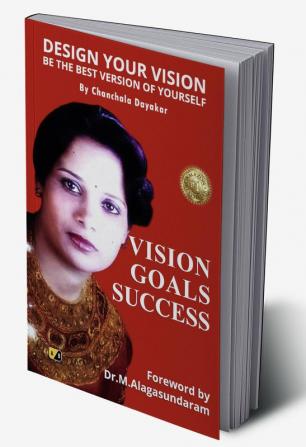 Vision Goals Success: Design your vision be the best version of yourself