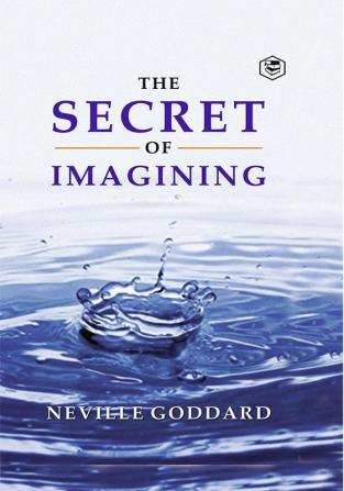 The Secret Of Imagining