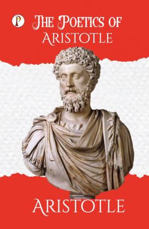 The Poetics of Aristotle