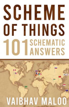 Scheme of Things: 101 Schematic Answers