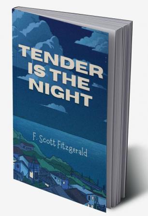 TENDER IS THE NIGHT