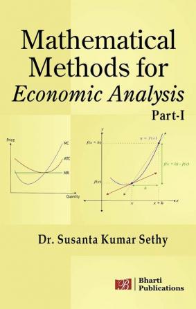 Mathematical Methods for Economic Analysis Part I