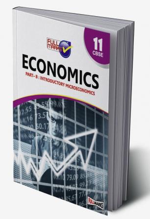 Economics Part B - Introductory Microeconomics For Class 11 CBSE (2023-24)