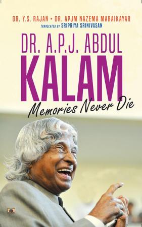 Dr. A.P.J. Abdul Kalam: Memories Never Die (English Translation of Ninaivugalukku Maranamillai)