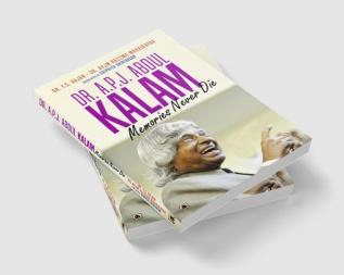 Dr. A.P.J. Abdul Kalam: Memories Never Die (English Translation of Ninaivugalukku Maranamillai)