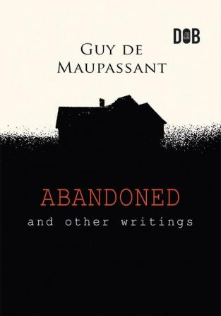 Abandoned and Other Writings