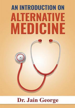 An Introduction on Alternative Medicine