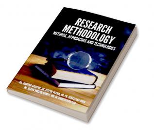 RESEARCH METHODOLOGY: METHODS APPROACHES AND TECHNOLOGIES