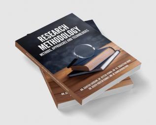 RESEARCH METHODOLOGY: METHODS APPROACHES AND TECHNOLOGIES