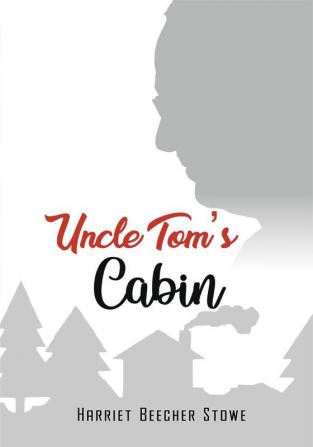 Uncles Tom's Cabin