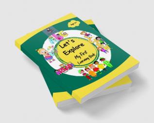 Let's Explore: My First Learning Book