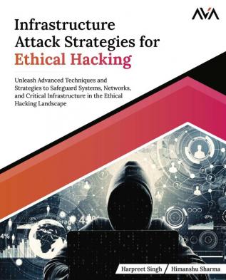 Infrastructure Attack Strategies for Ethical Hacking