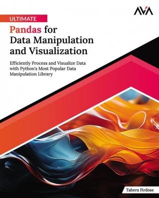 Ultimate Pandas for Data Manipulation and Visualization