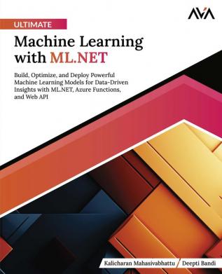 Ultimate Machine Learning with ML.NET