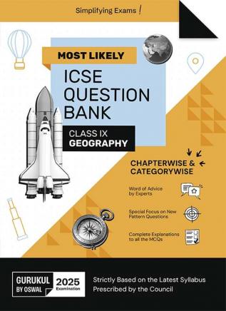 Gurukul By Oswal Geography Most Likely Question Bank : ICSE Class 9 For 2025 Exam